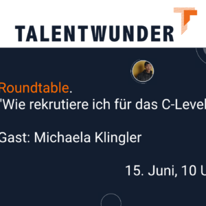 Talentwunder Roundtable Recruiting C-Level